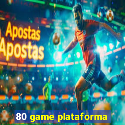 80 game plataforma